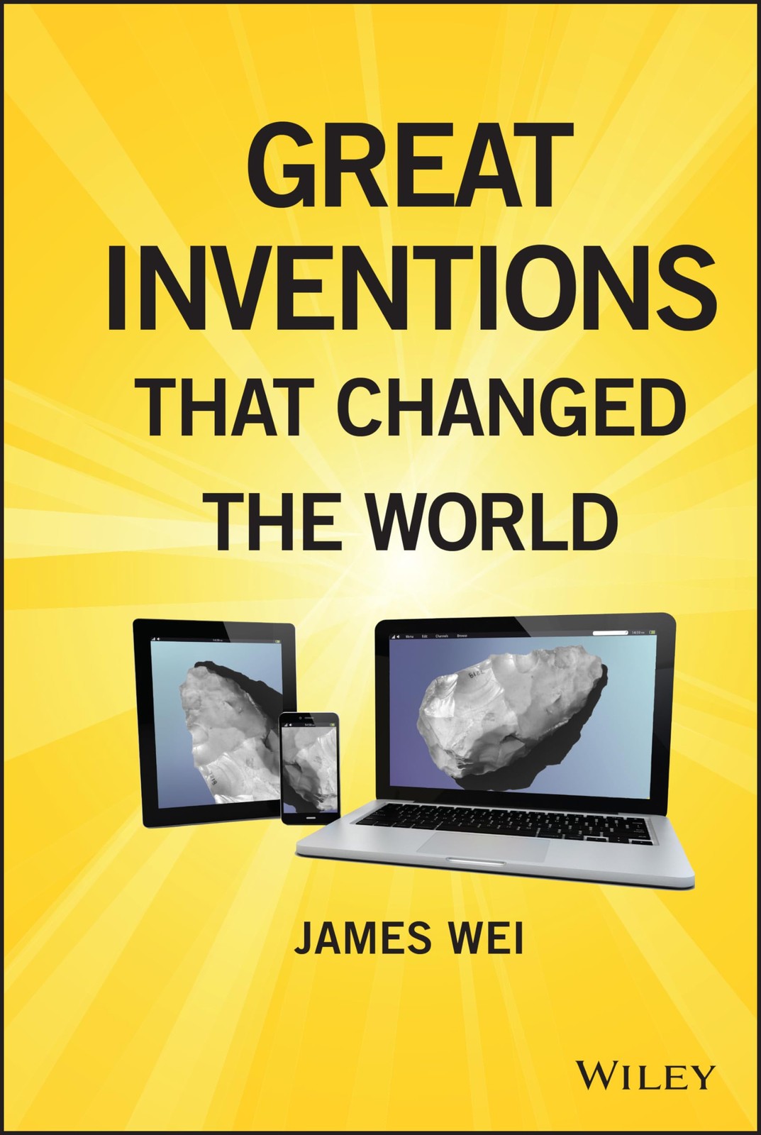 Great Inventions that Changed the World,Wei, James James Wei,