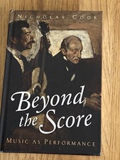 Beyond the Score : Music As Performance. Nich...