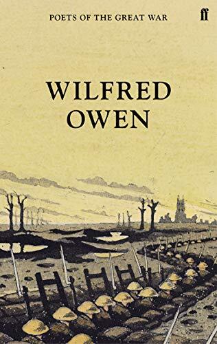 Wilfred Owen (Poets of the Great War) By Wilfred Owen, Jon Stallworthy