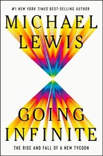Going Infinite: The Rise and Fall of a New Tycoon by Michael Lewis (English) Har