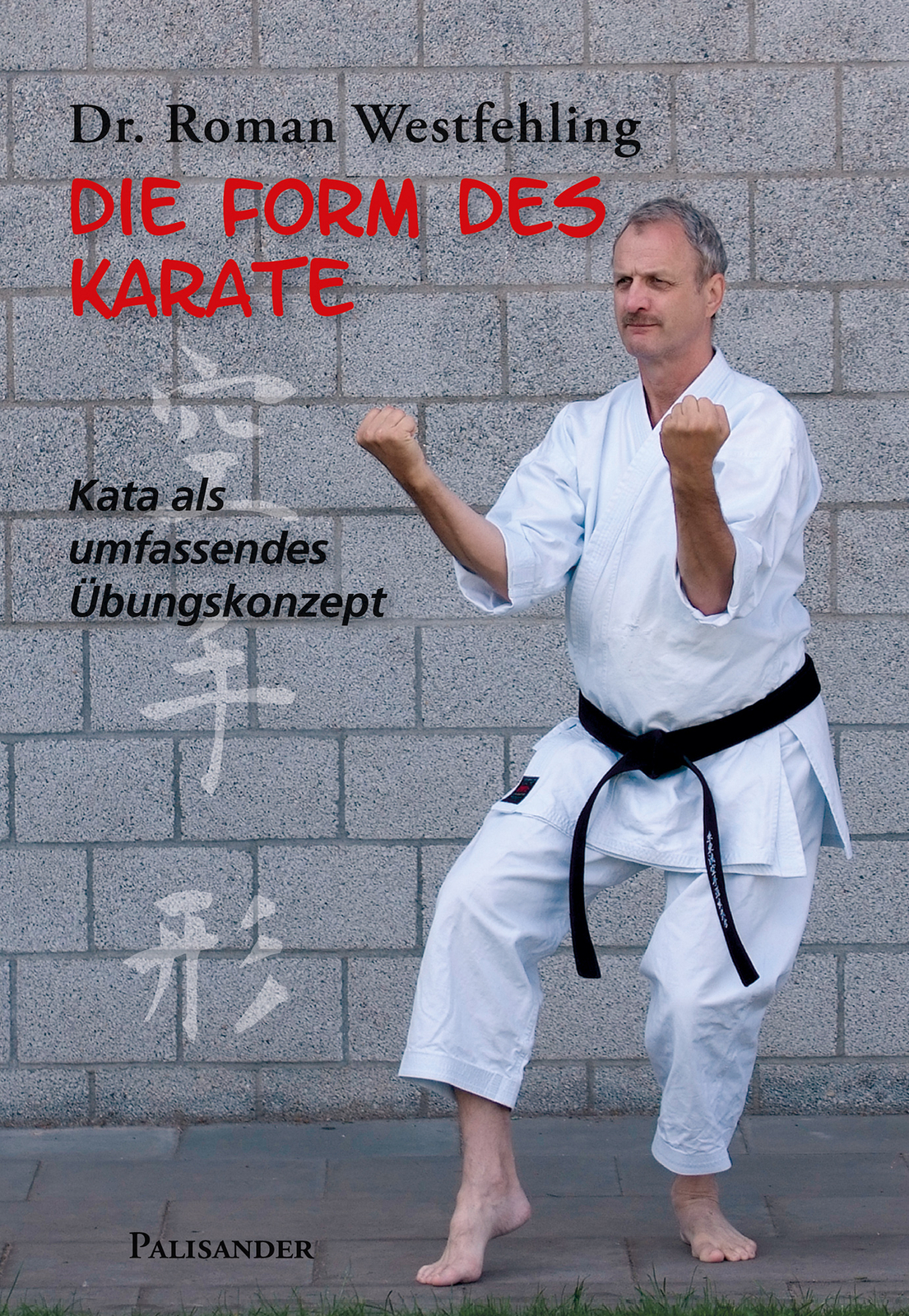 Thumbnail - Roman Westfehling / Die Form Des Karate