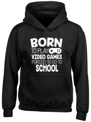 Born to Play Video Games Forced to go to School Jungen Mädchen Kinder Kapuzenpullover Hoodie