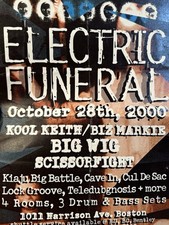 ELECTRIC FUNERAL KOOL KIETH BIZ MARKIE BIG WIG SCISSORFIGHT KAIJU + FLYER