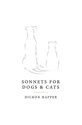 Sonnets For Dogs And Cats, Happer, Dickon