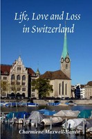 Charmiene Maxwell-Batten | Life, Love And Loss In Switzerland | Taschenbuch