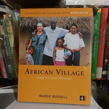 African Village: Living in a Swazi Homestead (A Channel 4 book) VGC.
