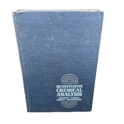 Quantitative Chemical Analysis by Kolthoff, Sandell, Meehan, and Bruckenstein