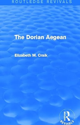 The Dorian Aegean by Elizabeth M. Craik (Paperback, 2015)