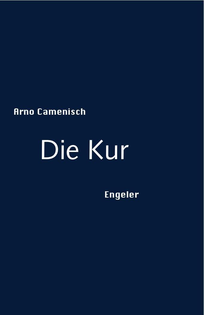 Thumbnail - Die Kur | Arno Camenisch | Buch | 96 S. | Deutsch | 2015 | Engeler,