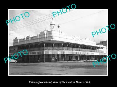 OLD POSTCARD SIZE PHOTO OF CAIRNS QUEENSLAND VIEW OF THE CENTRAL HOTEL c1960