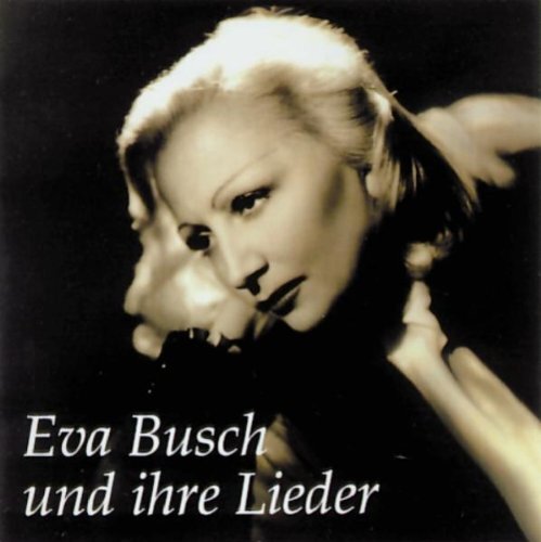 Eva Busch Eva Busch & Ihre Lieder (CD)