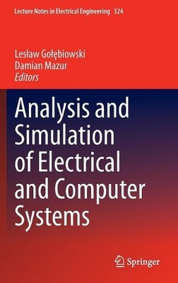 Analysis and Simulation of Electrical and Computer Systems by Damian Mazur (Engl