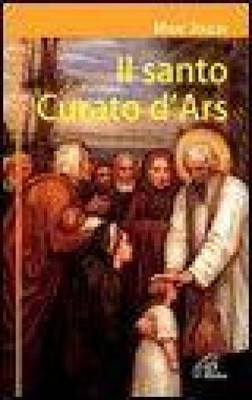 Joulin, M: Santo curato d'Ars