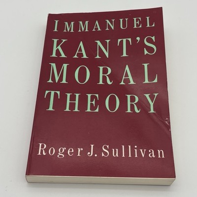 Immanuel Kant's Moral Theory Paperback Roger J. Sullivan