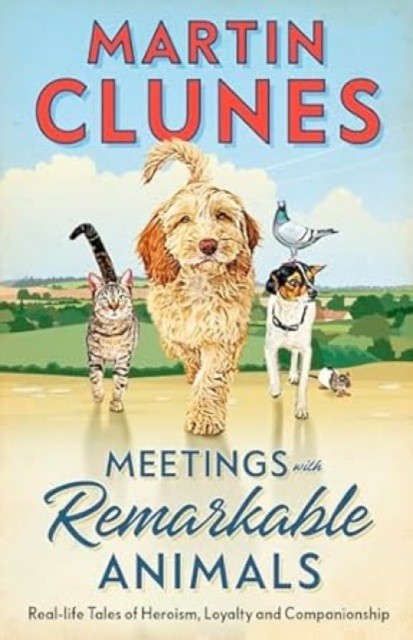 Meetings With Remarkable Animals by Martin Clunes (Paperback Book)