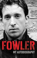 Fowler : My Autobiography Hardcover Richard, Fowler, Robbie Fowle