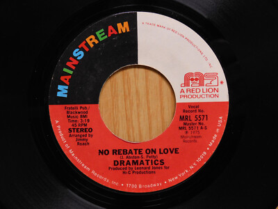 Dramatics soul 45 No Rebate On Love bw Feel It on Mainstream Records