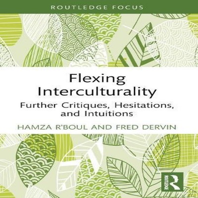 Flexing Interculturality Further Critiques Hesitations and Intuit