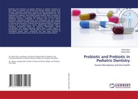Probiotic And Prebiotic In Pediatric Dentistry | Rohini Dua (U. A.) | Buch