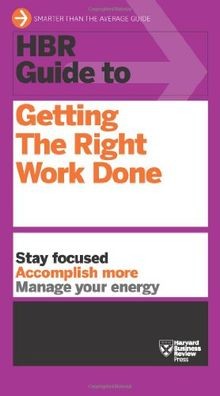 HBR Guide to Getting the Right Work Done (HBR Guide Seri... | Buch | Zustand gut