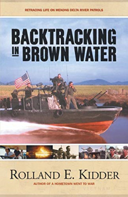 Backtracking in Brown Water: Retracing Life on Mekong D -  NEW Rolland E Kidde 2