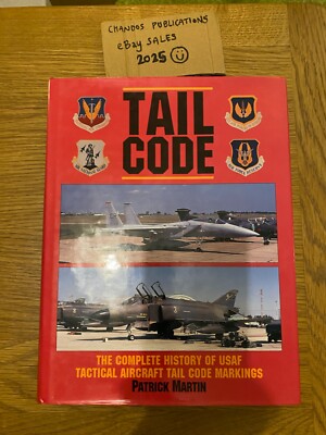 Heckcode: Die komplette Geschichte der USAF taktischen Flugzeug Heck Code Markierungen