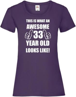 Lustiges tolles Damen-T-Shirt 33. 33 Jahre 30. Geburtstag Geschenke