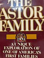 RARE 1ST EDITION! The Astor Family by John D Gates (1981, Hardcover) VG w/JACKET