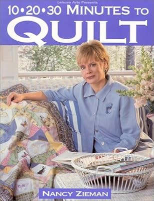 10-20-30 Minutes to Quilt (Sewing with Nancy), Zieman, Nancy, Used; Good Book