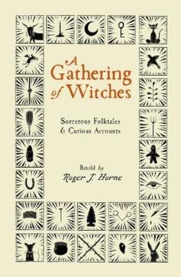 Roger J Horne A Gathering of Witches (Taschenbuch)