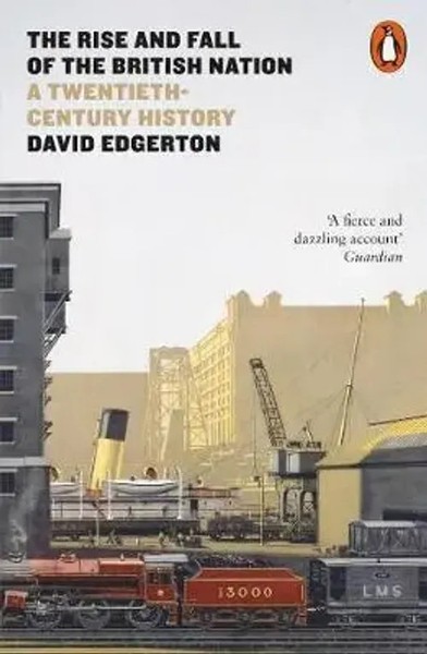 The Rise And Fall Of The British Nation | A Twentieth-Century History | Edgerton-image
