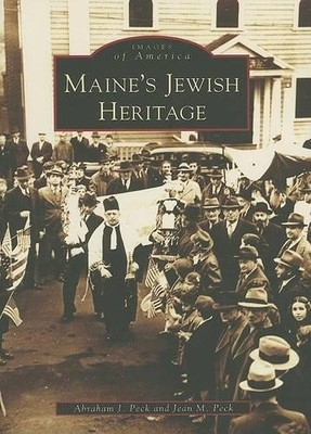 Abraham J. Peck Jean M. Peck Maine's Jewish Heritage,me (Paperback)
