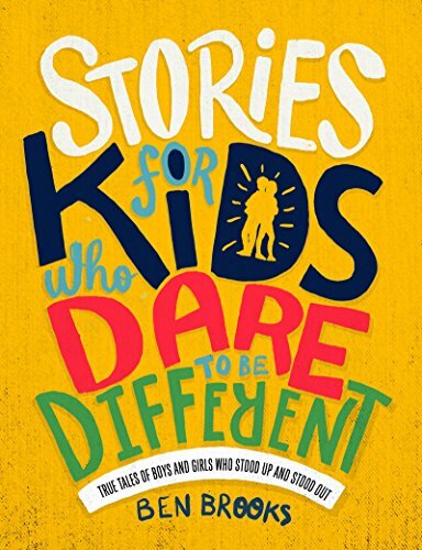 Stories for Kids Who Dare to be Different By Ben Brooks, Quinton Winter