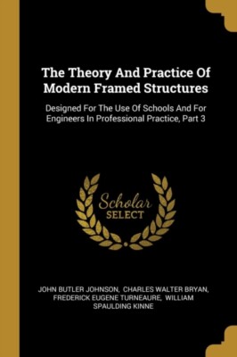 Johnson - Theory And Practice Of Modern Framed Structures  Designed Fo - X555z
