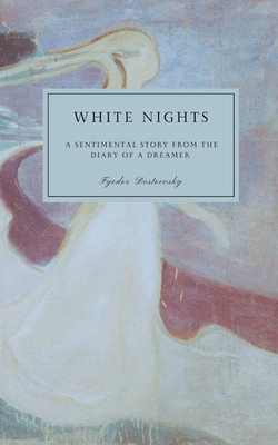 White Nights (Annotated Edition) by Fyodor Dostoevsky   Paperback