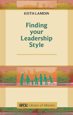 Finding Your Leadership Style - 9780281064786