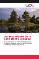 Juan Ygnacio LóPez HernáNdez (U. A.) | Levantamiento De La Base Datos Espacial