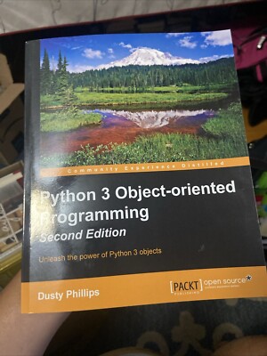 Python 3 Object-Oriented Programming - Second Edition by Dusty Phillips...