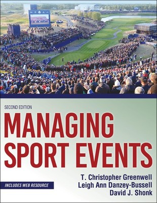 Managing Sport Events - paperback Greenwell, T. Christopher|Danzey-Bussell, ...