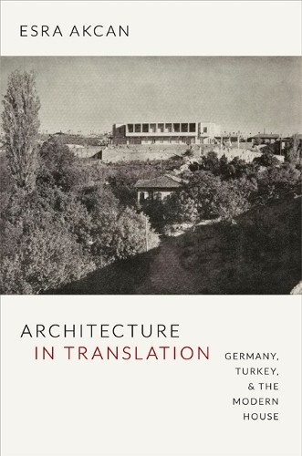 Architecture in Translation by Esra Akcan - 9780822353089