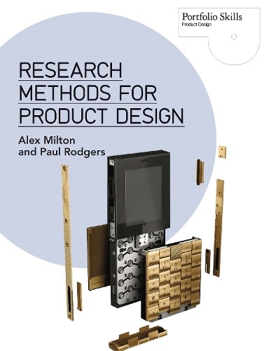 Research Methods for Product Design by Alex Milton, Paul Rodgers - 9781780673028