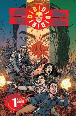 Die!Die!Die! Volume 1 by Gimple, Scott M.,Kirkman, Robert (Paperback)