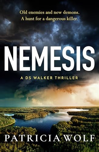 Nemesis : The Unputdownable And Gripping Thriller From The Author Of Outback, Perfect For Autumn! Patricia Wolf - Image 6