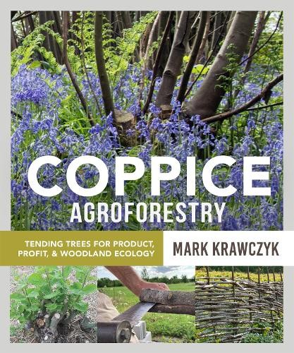 Coppice Agroforestry by Mark Krawczyk (Paperback Book) - Image 2