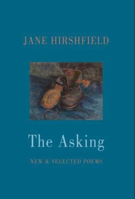 The Asking New & Selected Poems by Jane Hirshfield (Paperback Book)