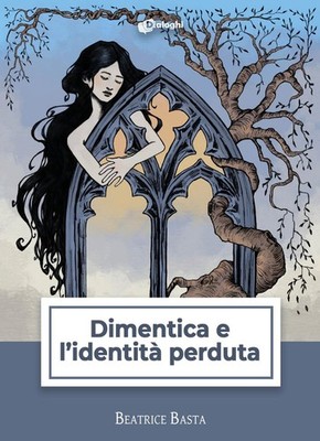 Beatrice Basta Dimentica e l'identità perduta (Paperback)
