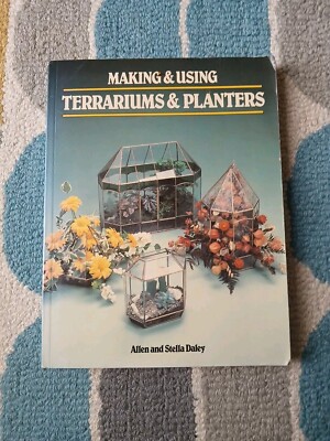 Making & Using Terrariums & Planters Book By Allen & Stella Darley