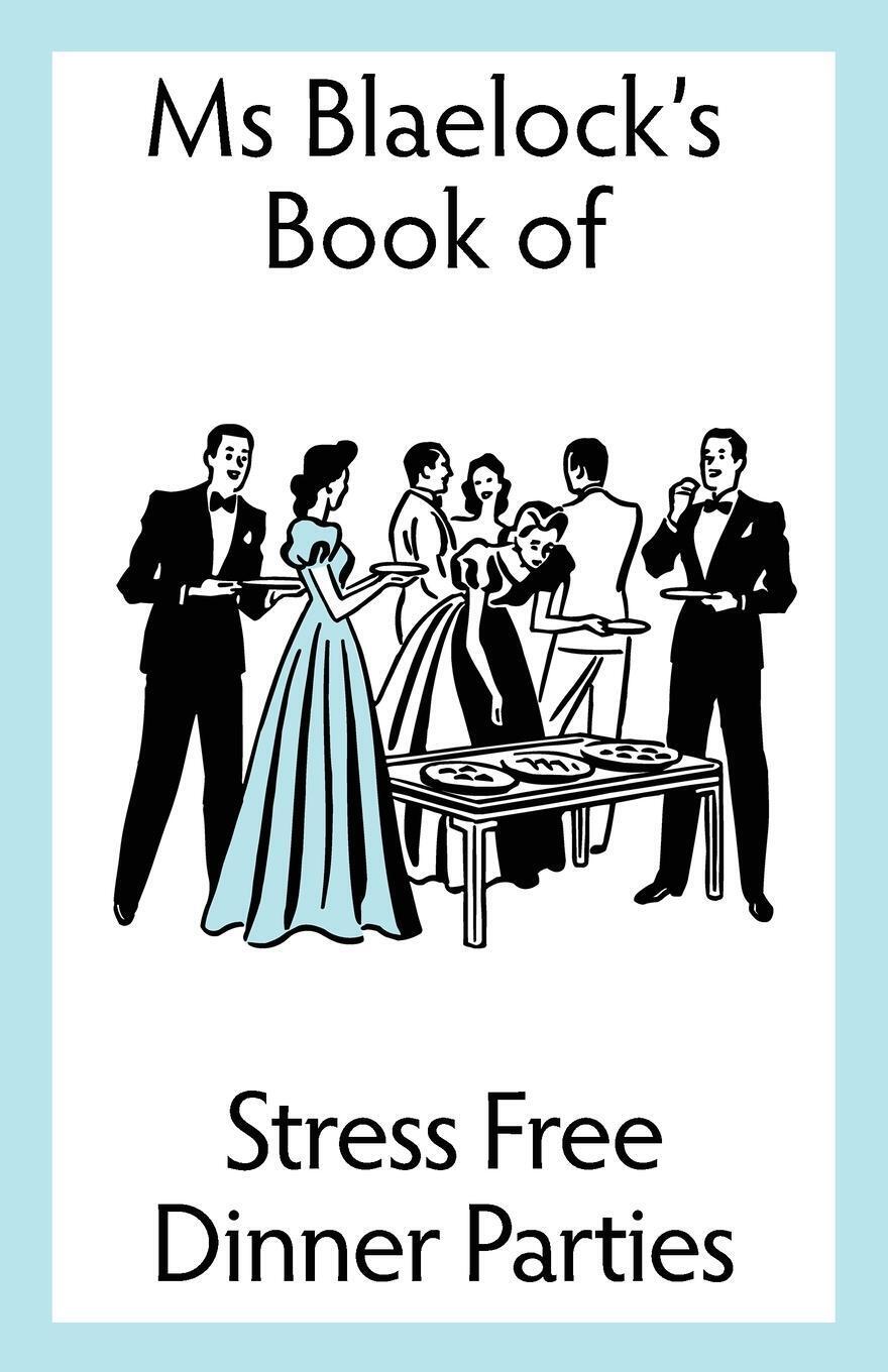 Thumbnail - Stress Free Dinner Parties Alexandria Blaelock Taschenbuch Ms