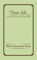 Helen Hendricks Friess | Nuna Lake | Taschenbuch | Englisch (2009) | iUniverse