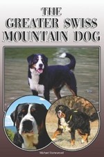 Michael Stonewood The Greater Swiss Mountain Dog (Paperback)